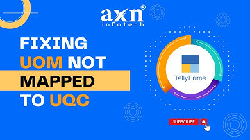 Fixing UOM Not Mapped to UQC in TallyPrime | Quick Solution | AXN Infotech (Tamil)