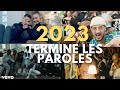 Termine les paroles  pop urbaine franaises 2023