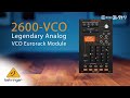 【日本語字幕】Behringer 2600-VCO ~ レジェンダリーアナログVCOモジュール ~