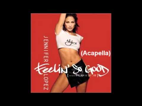 Jennifer Lopez - Feelin' So Good (Acapella + HQ [D...