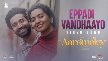 Eppadi Vandhaayo - Video Song | Aaromaley |  Kishen Das, Shivathmika, Harshath Khan | Siddhu Kumar