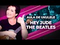 HEY JUDE - The Beatles | COMO TOCAR UKULELE