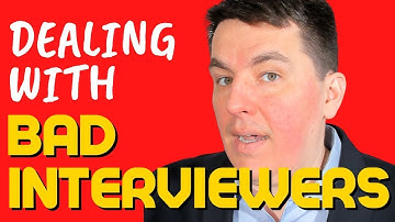 How to deal with the INEVITABLE lousy job interviewer!