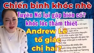Chiến Binh Khóc Nhè - Tuyền Nổ Khóc Thảm - Chị Hai Lại Gặp Biến Cố?