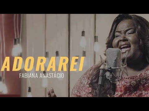 Baixar Musica Gospel Gratis Adorarei Fabiana Anastacio | Baixar Musica