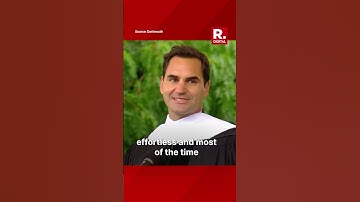 Roger Federer Explains Why 