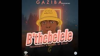 B’thebelele Gaziba ft (Philharmonic & ProSoul Da Deejay)