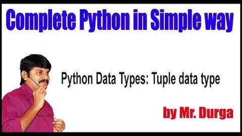 Fundamental Data Types ||  Python Data Types Tuple data type