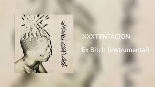 Video thumbnail of "XXXTENTACION - Ex Bitch (instrumental)"