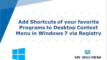 Add Shortcuts of your favorite Programs to Desktop Context Menu in Windows 7 via Registry