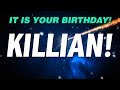 HAPPY BIRTHDAY KILLIAN! This is your gift.