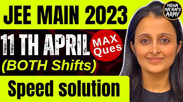 JEE Mains 2023 11th APRIL SPEED Solutions with tricks BOTH 1&2 |NEHA AGRAWAL MATHEMATICALLY INCLINED