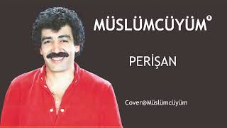 PERİŞAN-COVER@MÜSLÜMCÜYÜM Resimi