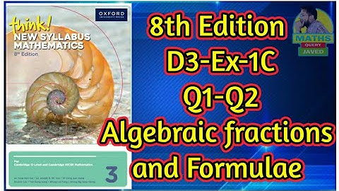 Q1-Q2 || Ex-1C || D3-8th Edition || chap 1 || Algebraic fractions and formulae