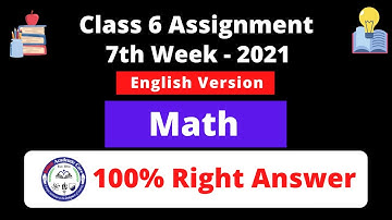 Class 6 English Version Math Assignment 7th Week 72021 || Mathematics