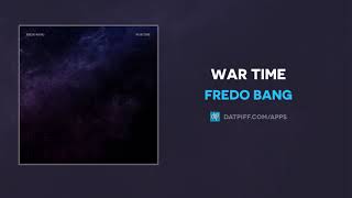 Fredo Bang - War Time (AUDIO)