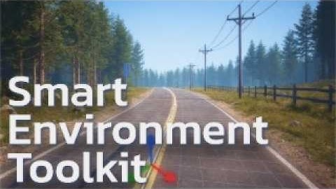 Smart Environment Toolkit - Demonstration Video | Unreal Engine 5