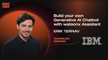 Build your own Generative AI Chatbot with Watsonx Assistant | Erik Ternav | DSC Europe 23