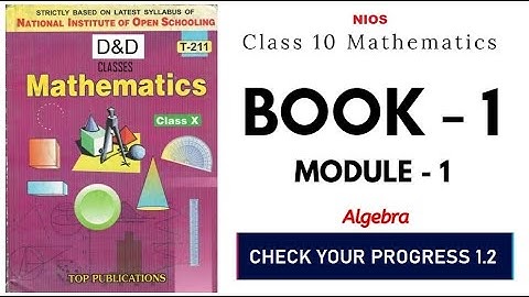 NIOS CLASS 10 | ALGEBRA | CHECK YOUR PROGRESS 1.2 PART 1