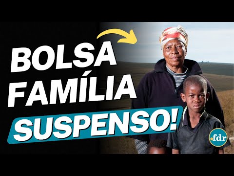 BOLSA FAMÍLIA SUSPENSO! ESSAS FAMÍLIAS NÃO VÃO MAIS RECEBER OS PAGAMENTOS A PARTIR DE HOJE