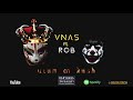 Vnas (EVN)  ft. Rob (LA) - Utum en kush •official audio•