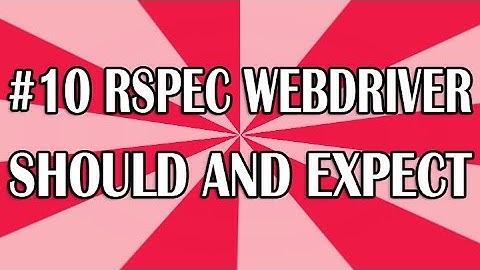 RSpec Tutorial for Beginners 10 (Should and Expect) | QAShahin