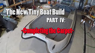 The New Tiny Boat Project Part IV: Completing the Carpet!