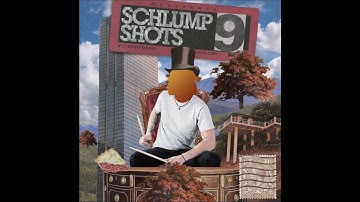 Schlump Shots 9 Demo