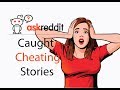 People Share How They Caught Their Partners Cheating (AskReddit)