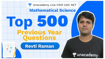 Top 500 PYQ | Previous year Questions| Mathematical Science | CSIR 2020 | Revti Raman | Unacademy