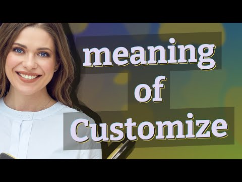 Customize | meaning