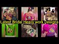 Latest Bridal Heavy work Designs|| Bridal Blouse Designs|| Pellikuthuru blouse designs