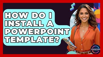 How Do I Install A PowerPoint Template? - Conventions Network