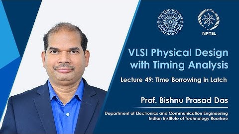 Lecture 49: Time Borrowing in Latch