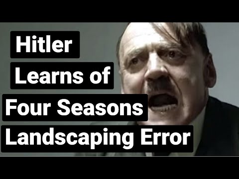 Four Seasons Landscaping has Hitler Furious! | Four Seasons Total ...