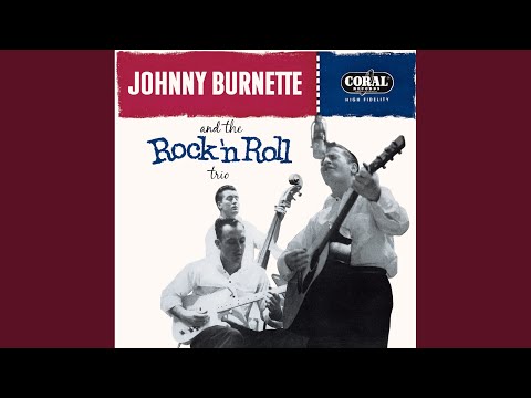 Johnny Burnette & The Rock 'N' Roll Trio - The Train Kept A Rollin' (Single Version)