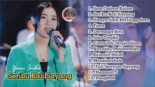 Seribu Kali Sayang Yeni Inka Album No Iklan