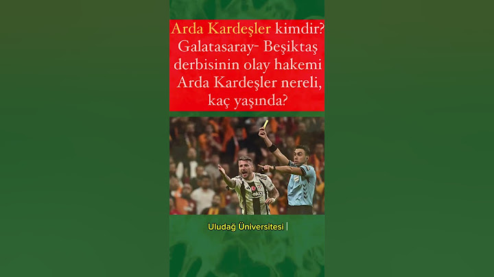 Arda Kardeşler kimdir? GS - BJK derbisinin olay hakemi Arda Kardeşler nereli, kaç yaşında?