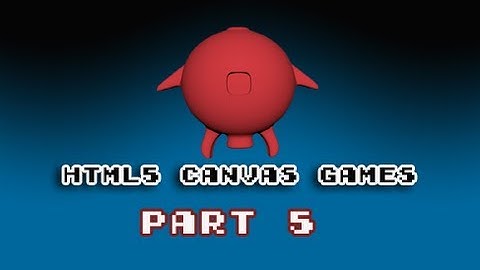 html5 canvas games part 5