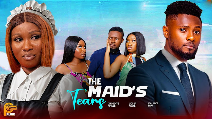 THE MAIDS TEARS - SONIA UCHE, CHINENYE NNEBE, MAURICE SAM- 2025 NOLLYWOOD FULL MOVIES