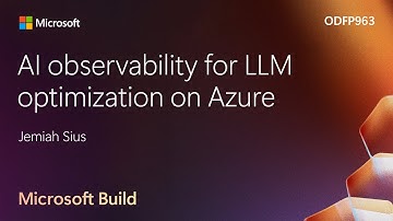 AI observability for LLM optimization on Azure | ODFP963