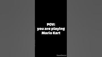 POV: you are playing Mario Kart