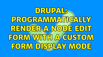 Drupal: Programmatically Render a Node Edit form with a custom Form Display Mode