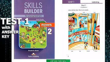 Movers SKILLS BUILDER 2 UNIT 1 - Listening TEST 1 | Lớp Học Thầy Mol