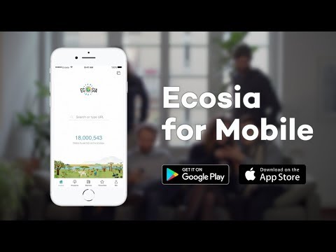 Ecosia for Mobile: Plant trees from wherever you are