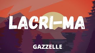 Gazzelle - Lacri-ma (Testo/Lyrics)