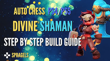 Divine Shaman *Step By Step Build Guide* - Auto Chess PS4 PS5 PC Mobile