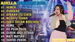 NEMEN - RUNGKAD - APAKAH ITU CINTA - MERAYU TUHAN - SAKIT DALAM BERCINTA🎵OM ADELLA TERBARU 2024