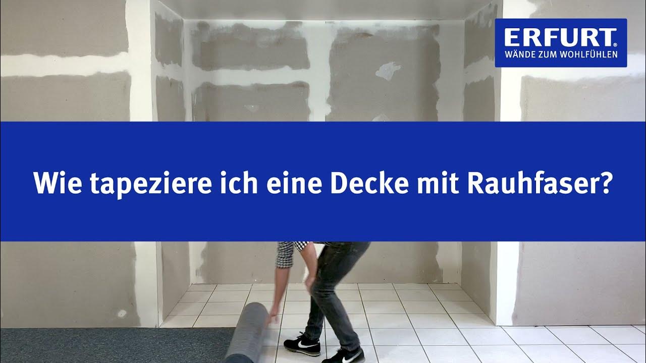 Tipps und Tricks Decken mit Rauhfaser tapezieren YouTube