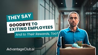 They Say Goodbye to Exiting Employees – And to Their Rewards Too?